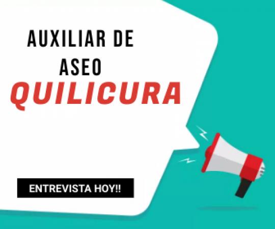 AUXILIAR ASEO 520000 QUILICURA